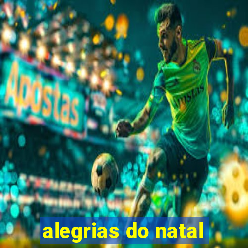 alegrias do natal